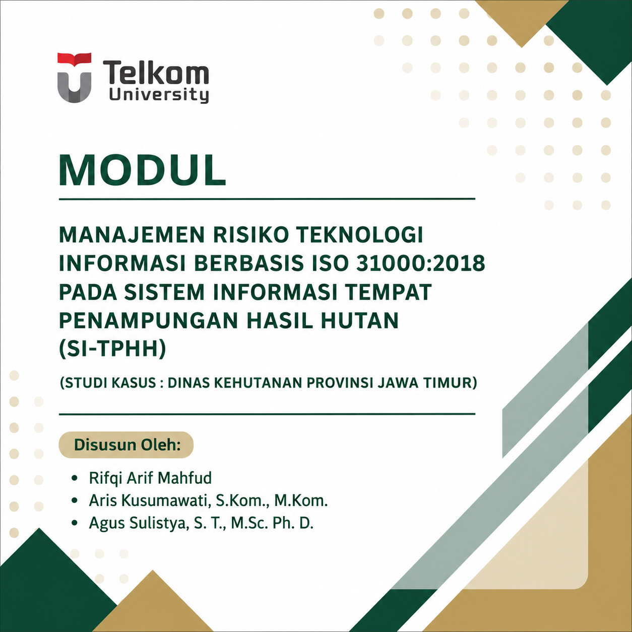Manajemen Risiko Teknologi Informasi Berbasis ISO 31000:2018 pada Sistem Informasi Tempat Penampungan Hasil Hutan (SI-TPHH) (Studi Kasus: Dinas Kehutanan Provinsi Jawa Timur)