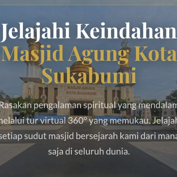 Implementasi Teknologi Virtual Tour 360° Berbasis Web Untuk Digitalisasi Wisata Religi Masjid Agung Kota Sukabumi Menggunakan Data Citra